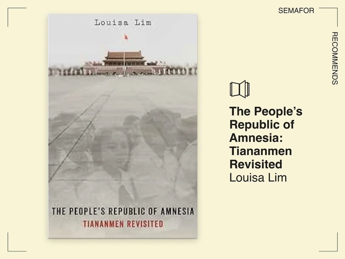The People’s Republic of Amnesia: Tiananmen Revisited, Louisa Lim.