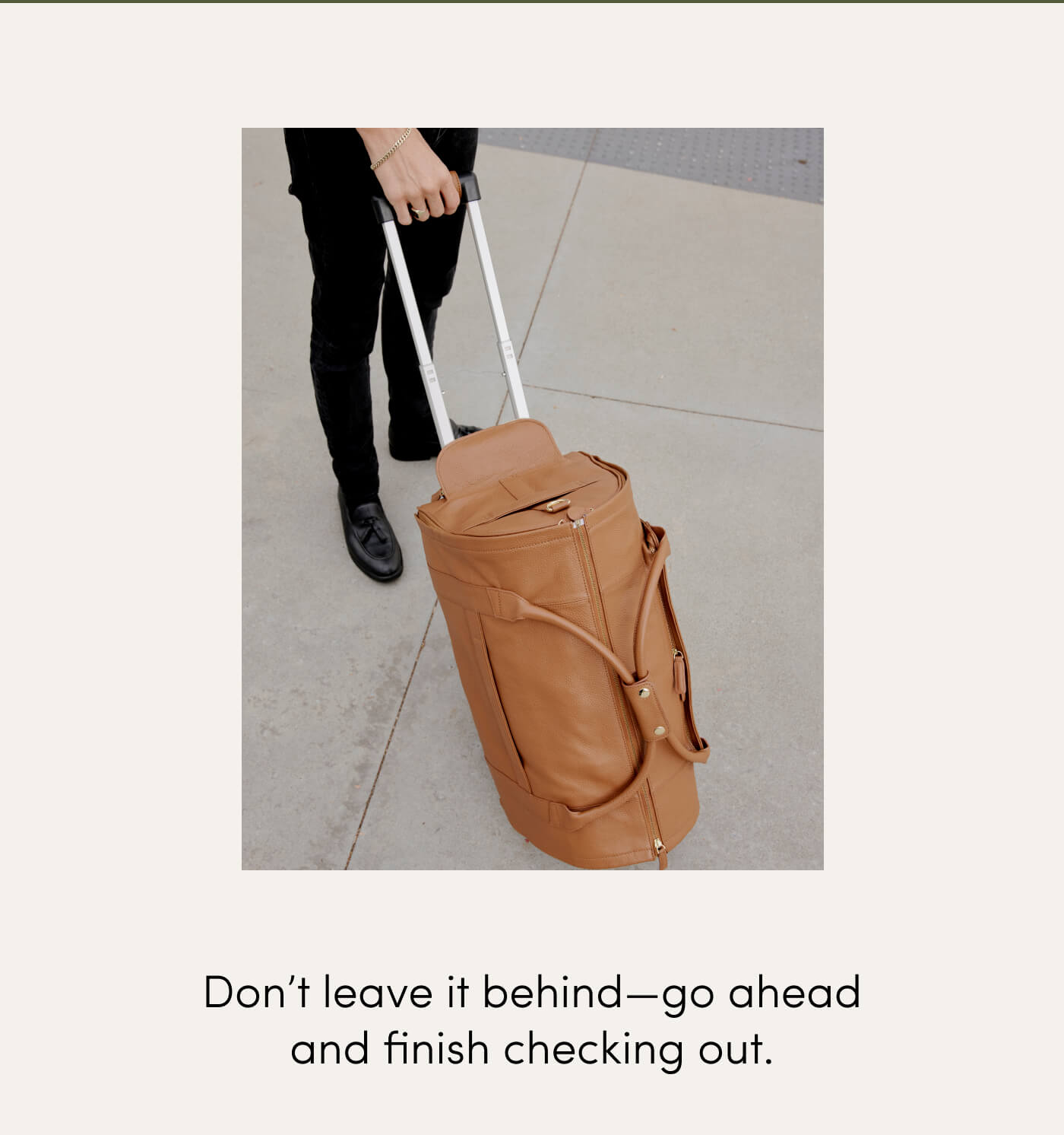 Don’t leave it behind—go ahead and finish checking out.