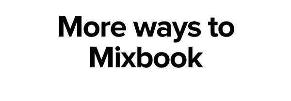 More ways to Mixbook