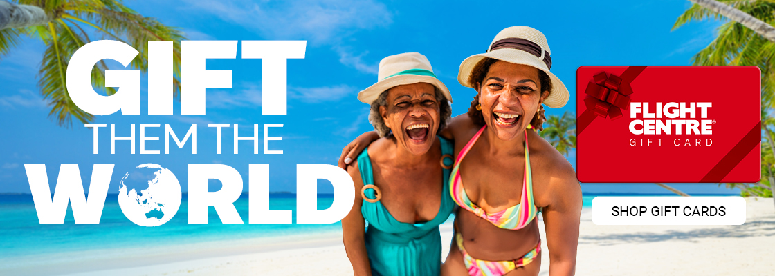GIFT THEM THE WORLD - SHOP FLIGHT CENTRE GIFT CARDS