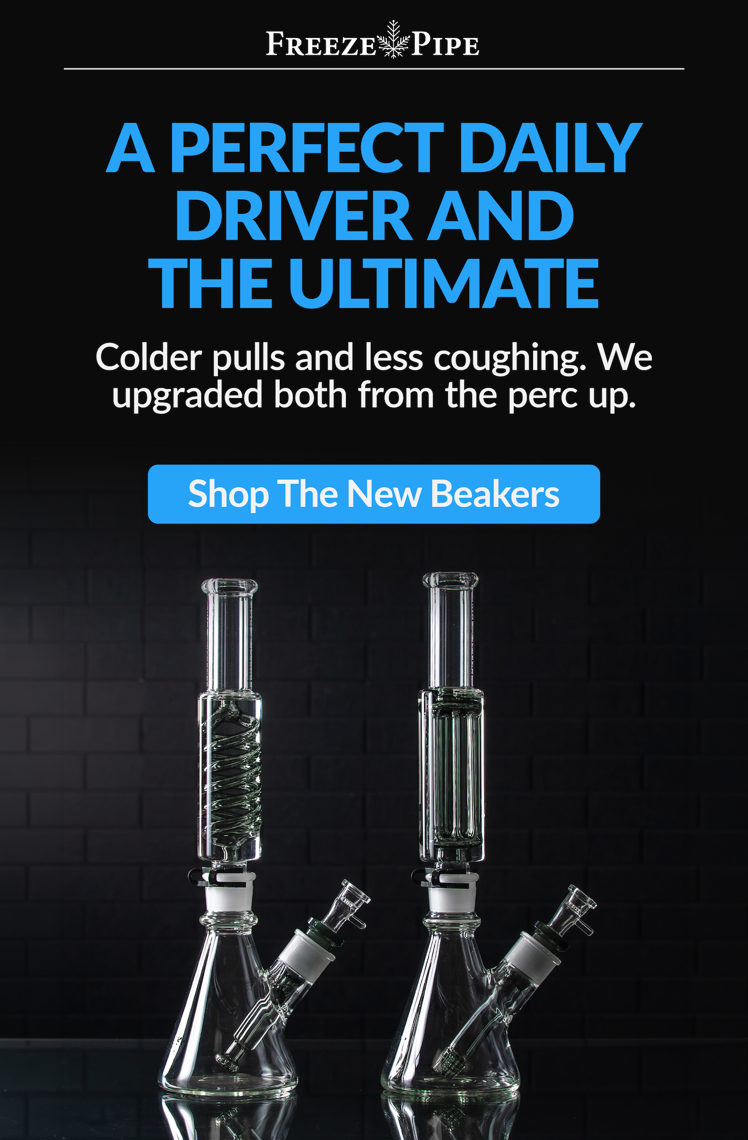 Freeze Pipe Beakers With Upgraded Cooling Design