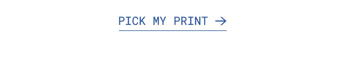 PICK MY PRINT