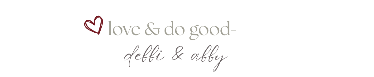 love & do good, debbi & abby signature