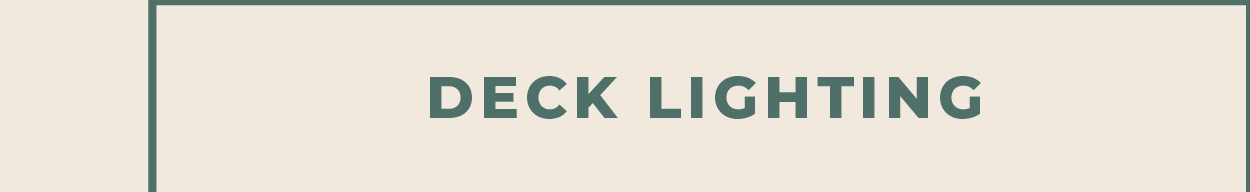 [Deck Lighting]