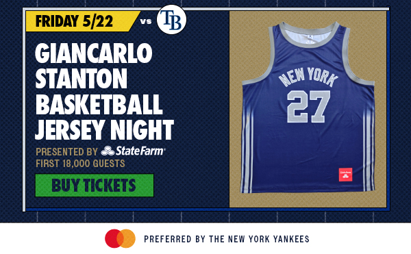 Friday, 5/22 vs. TB: Giancarlo Stanton Basketball Jersey Night Presented by State Farm | First 18,000 Guests | Buy Tickets | Mastercard Preferred by the New York Yankees