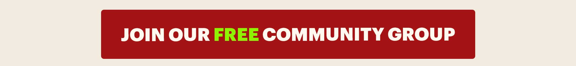CTA: JOIN THE COMMUNITY GROUP 