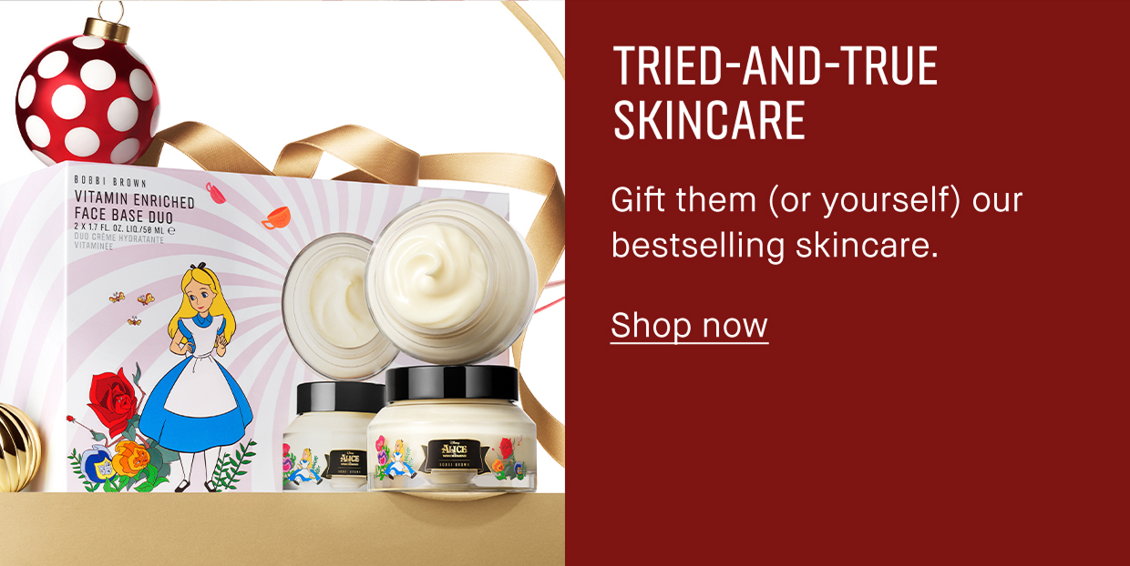 TRIED-AND-TRUE SKINCARE Gift them (or yourself) our bestselling skincare. Shop now