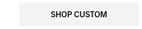 SHOP CUSTOM