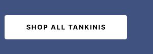 Shop all Tankinis