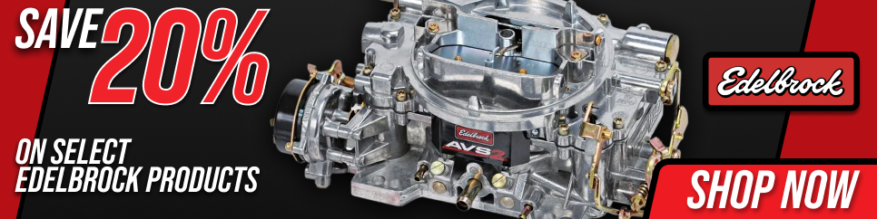 Save 20% On Select Edelbrock Products