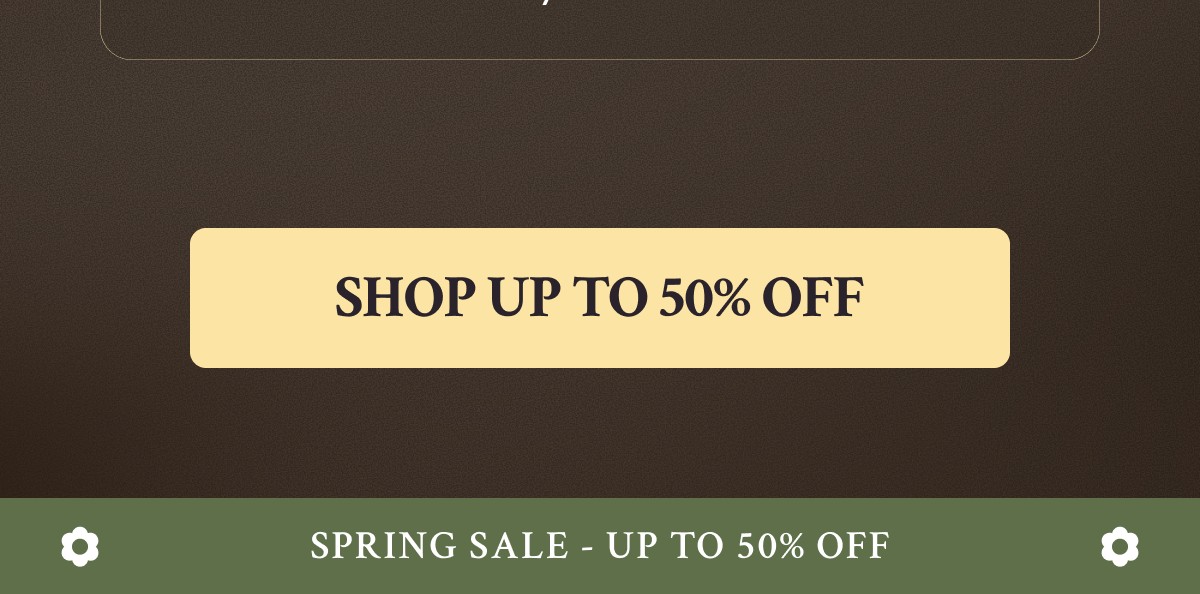 SHOP UP TO 50% OFF