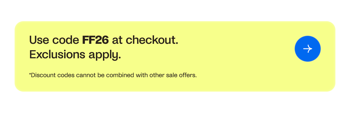 Use code FF26 at checkout