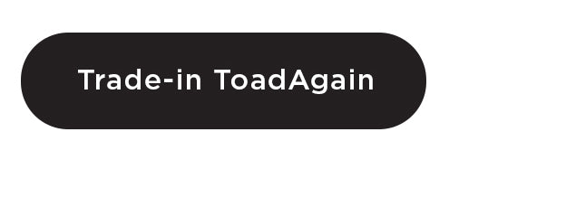 Trade-in ToadAgain