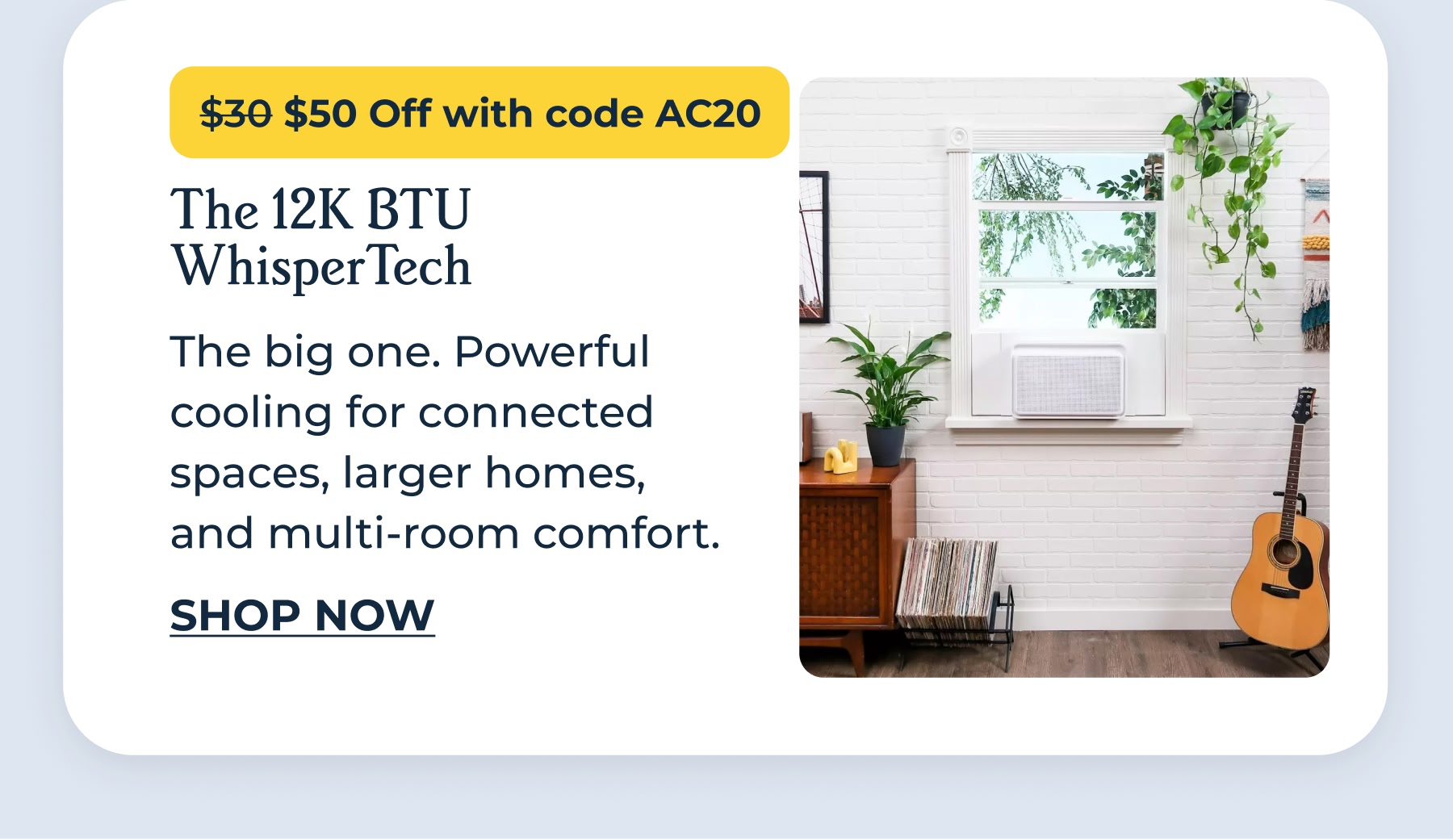 The 12k BTU WhisperTech