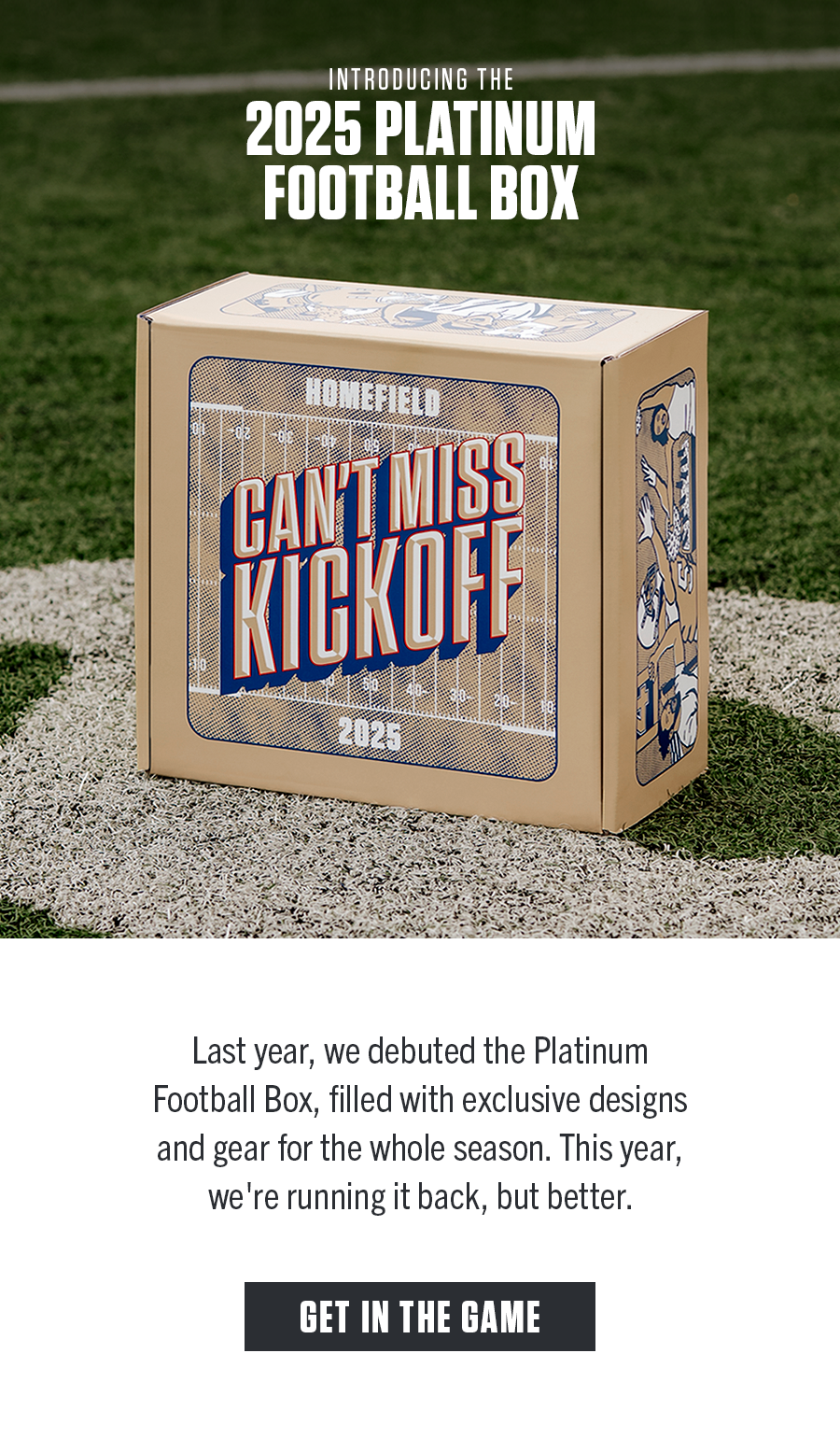 Sign-up for your 2025 Platinum Football Box
