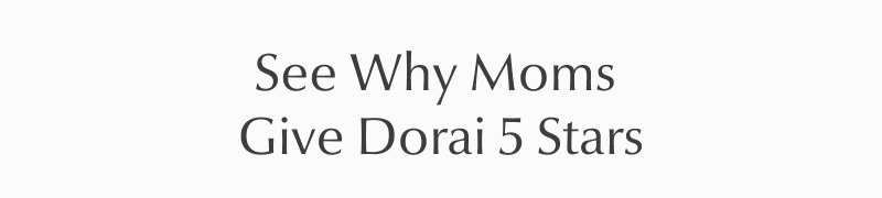 Text headline reads: See Why Moms Give Dorai 5 Stars