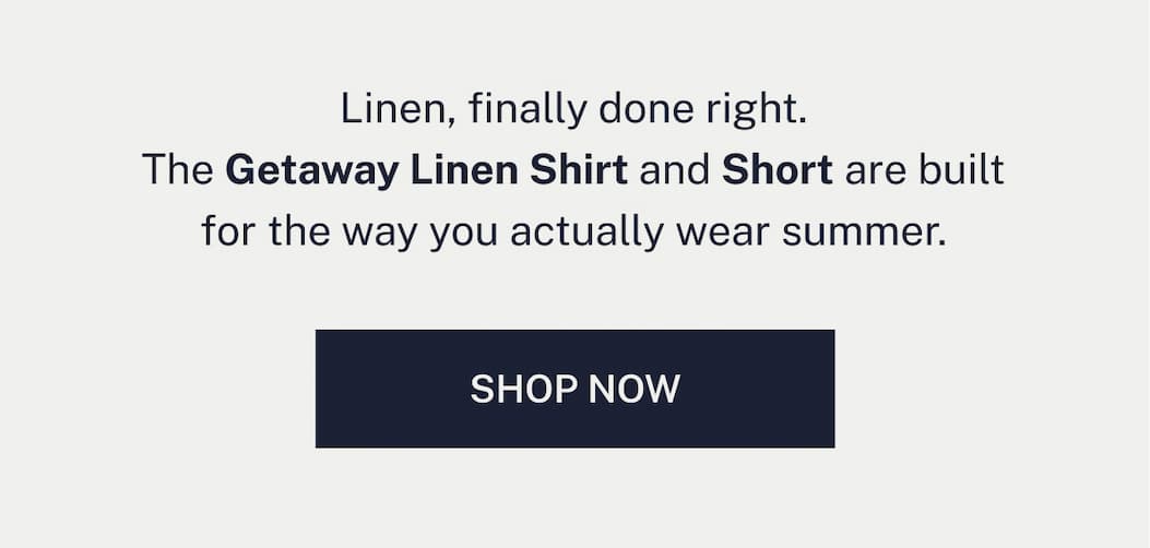The Getaway Linen Shirt and Short are built for the way you actually wear summer.