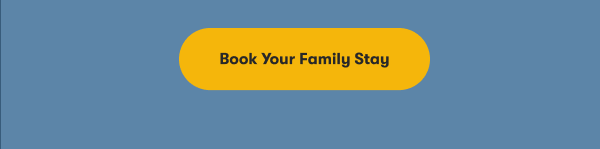 Book Your Family Stay