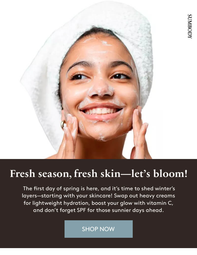 First Day of Spring: “Refresh Your Skincare”