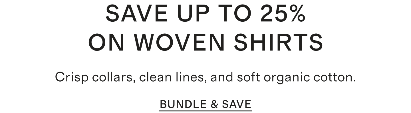 Save up to 25% on woven shirts