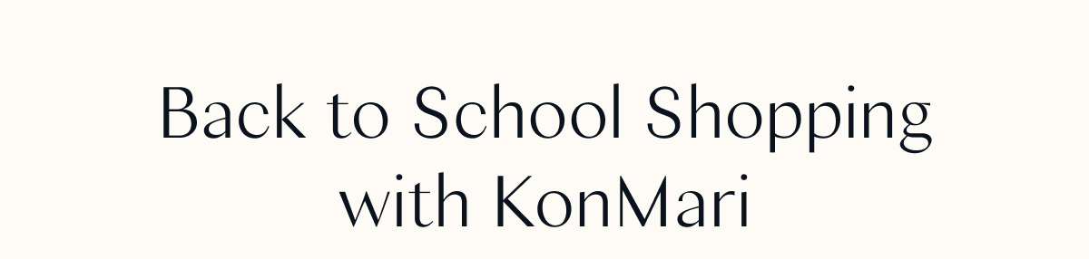 Back to School Shopping with KonMari 