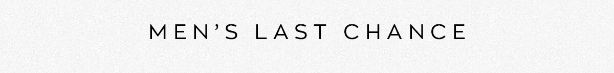 Men's Last Chance