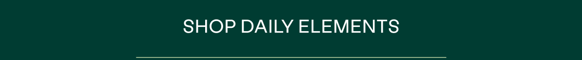 Shop Daily Elements