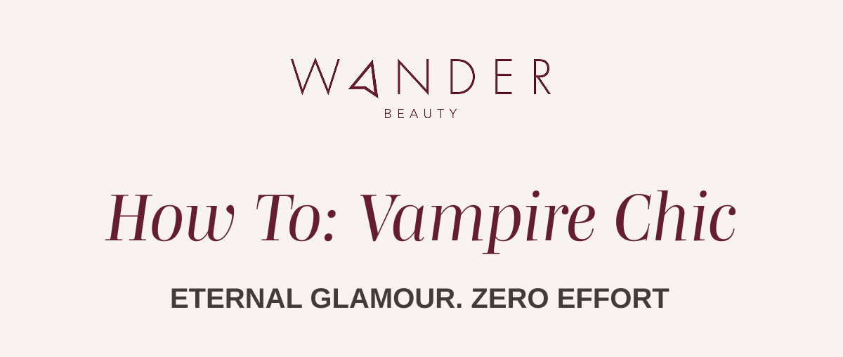 How To: Vampire Chic
