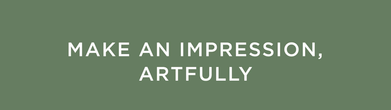 Make an Impressions, Artfully