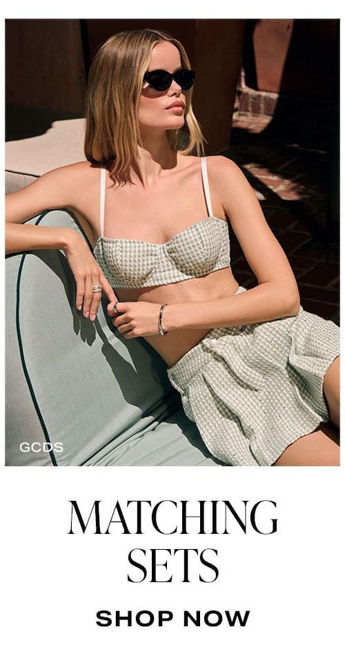 What Else We’re Loving. Matching Sets. Shop Now.