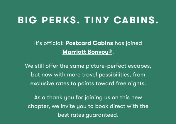 Big Perks. Tiny Cabins.