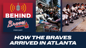 Behind the Braves Podcast