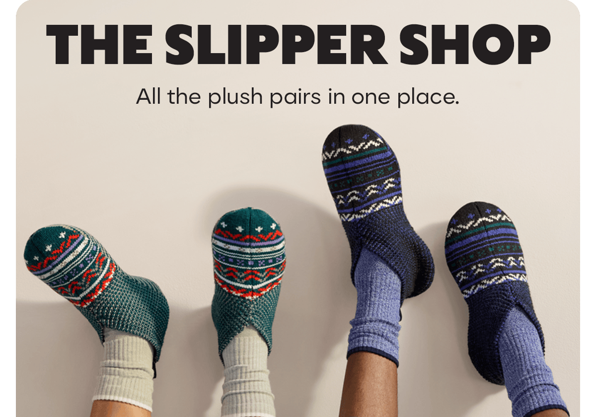THE SLIPPER SHOP | All the plush pairs in one place.