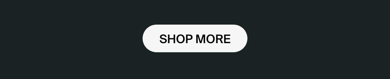 SHOP More.