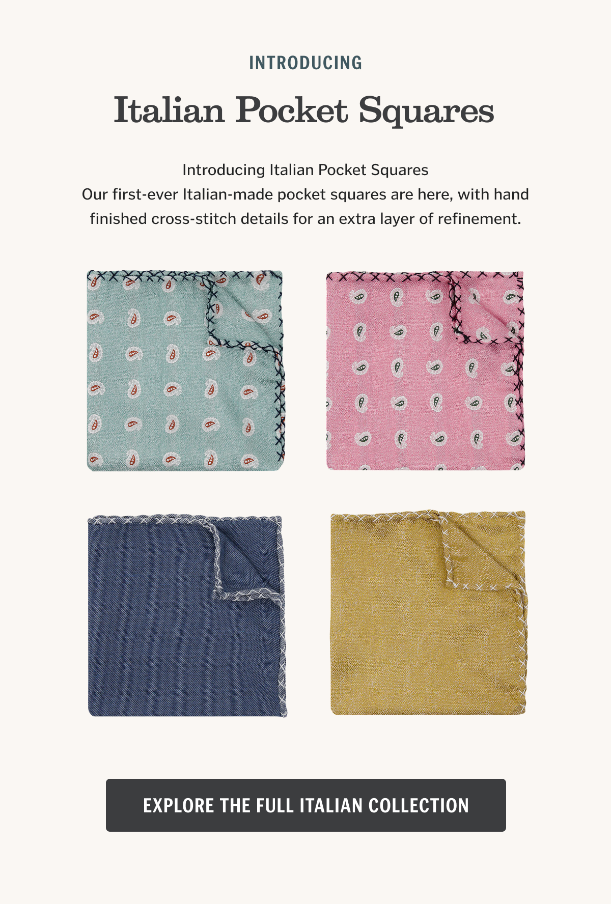 Our first-ever Italian-made pocket squares are here, with hand-finished cross-stitch details for an extra layer of refinement.