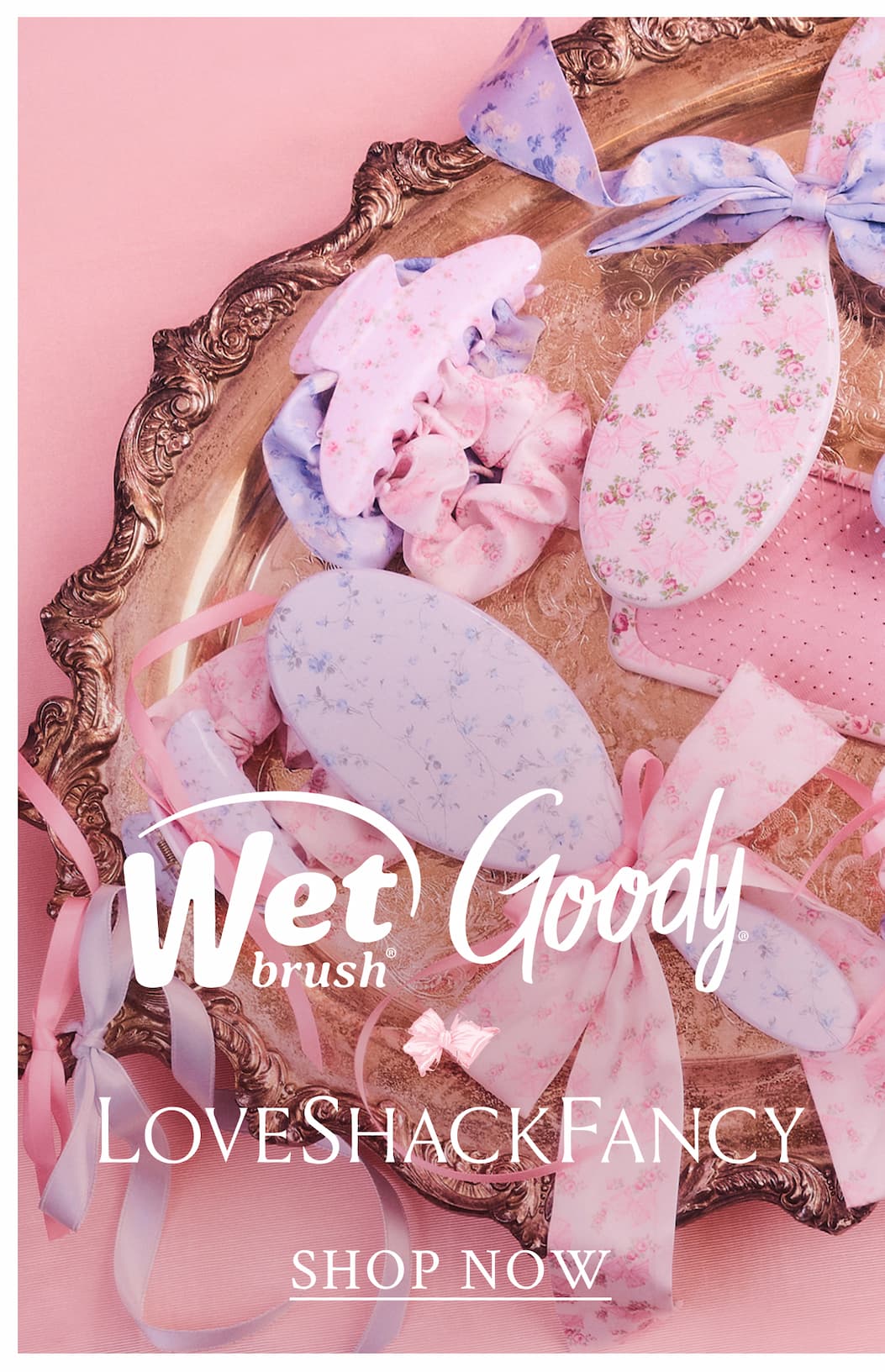 Wet Brush x Goody x LoveShackFancy <SHOP NOW>