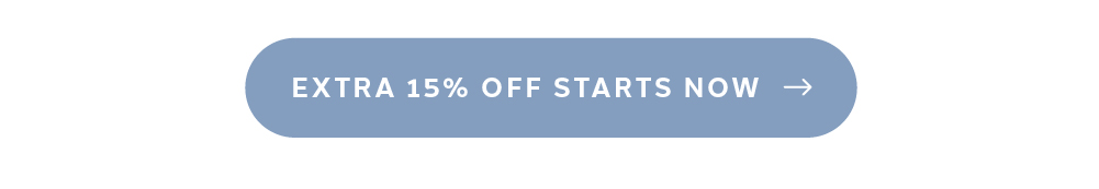 EXTRA 15% OFF STARTS NOW