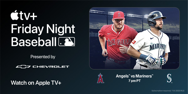 Apple TV+ Friday Night Baseball. Presented by Chevrolet. Watch on Apple TV+. Angels vs Mariners 7pm PT.