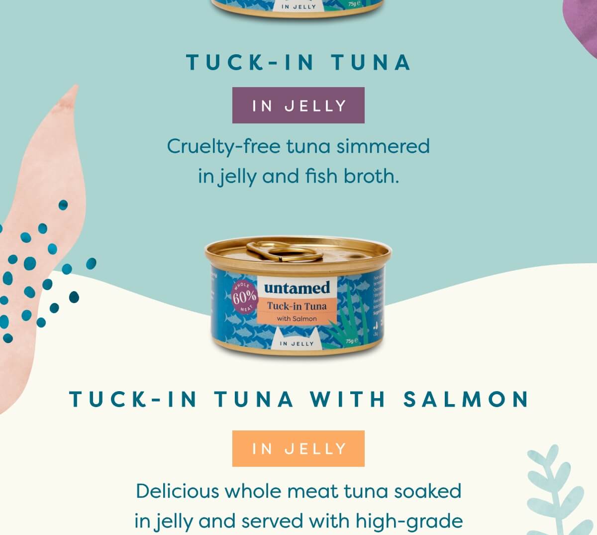 Tuck in tuna and tuck in tuna with salmon