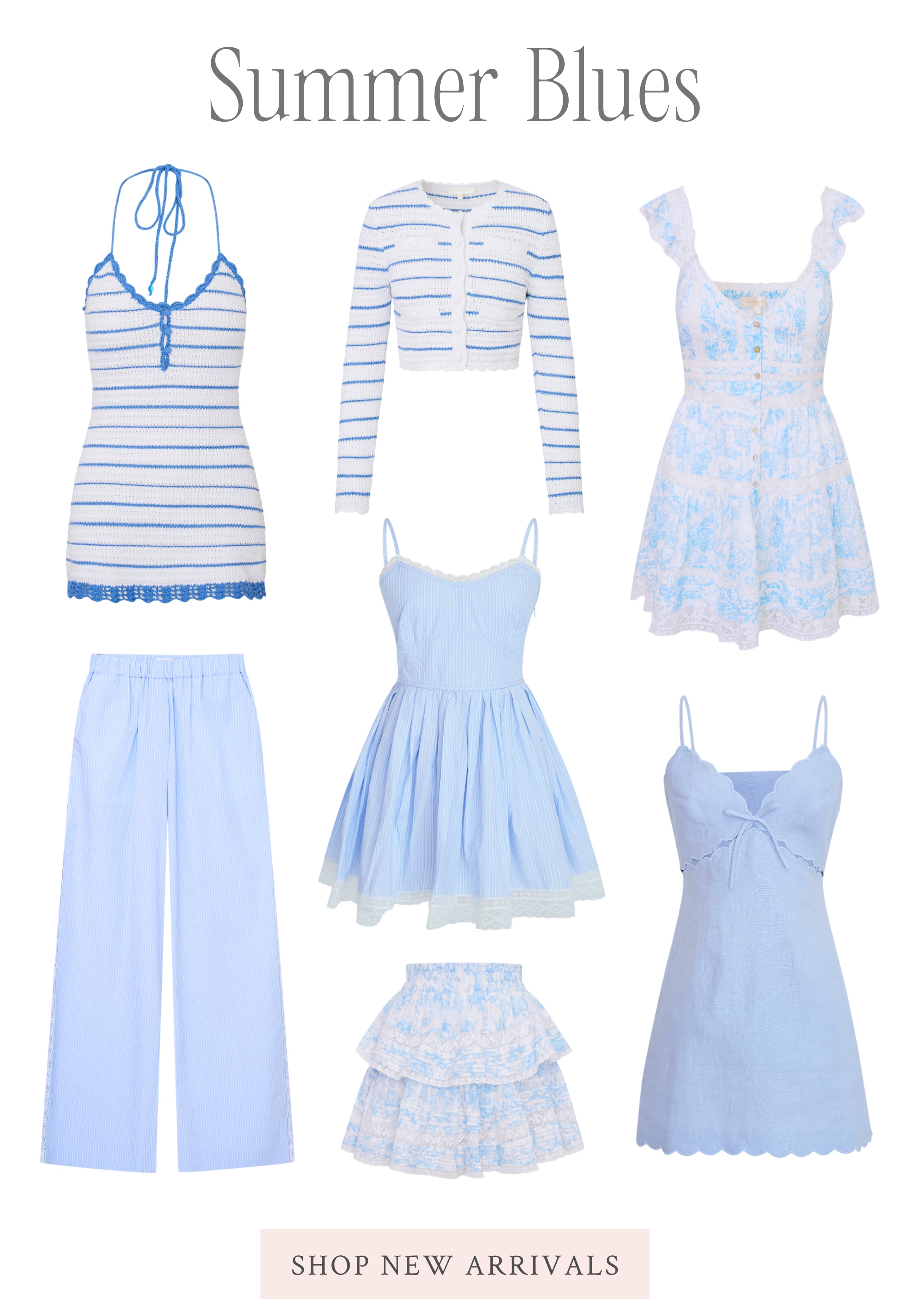 Summer Blues <SHOP NEW ARRIVALS>