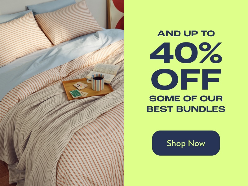 And Up to 40% Off S0me of our Best Bundles
