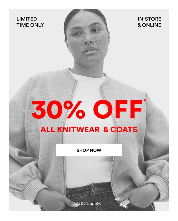 Shop 30% Off* All Knitwear & Coats