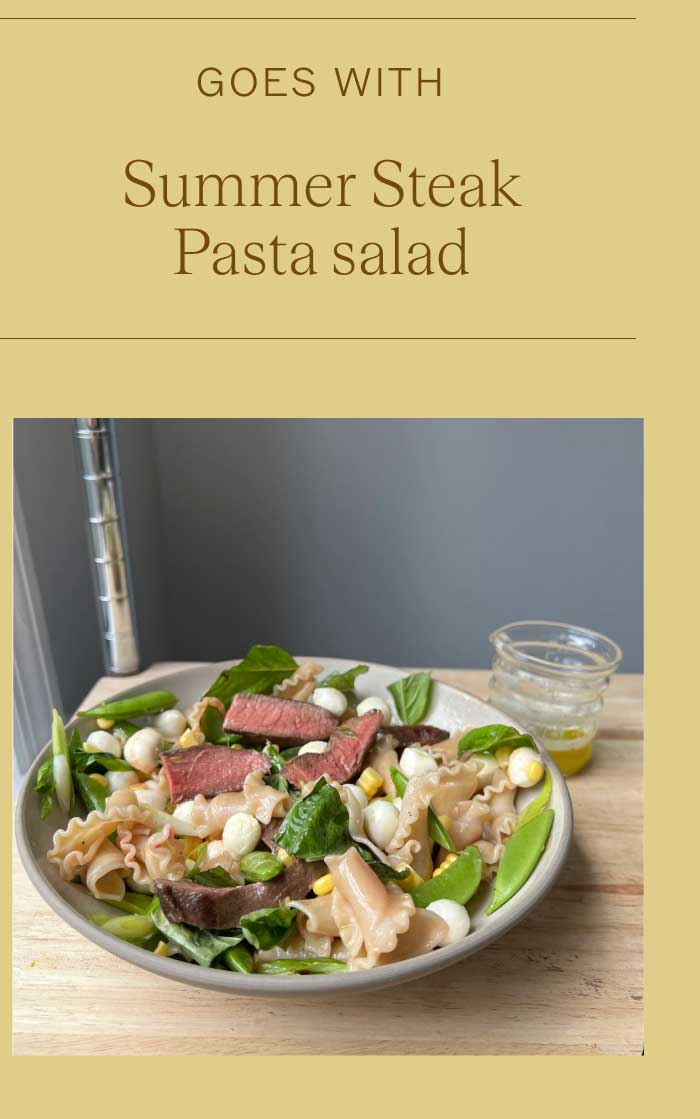 Goes With: Summer Steak Pasta Salad