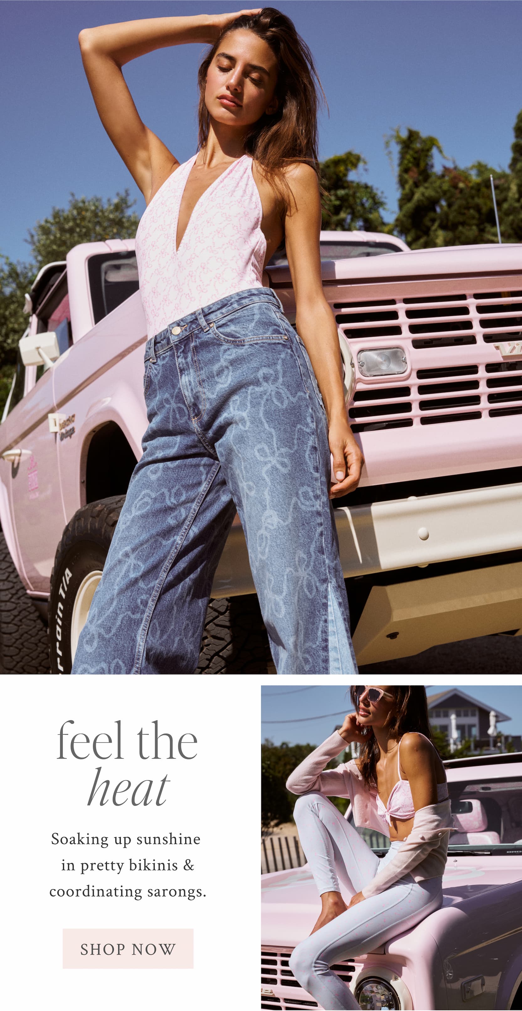 FEEL THE HEAT  Soaking up sunshine in pretty bikinis & coordinating sarongs.  <SHOP NOW>