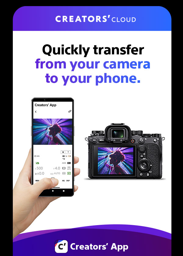 Creator's Cloud | Quickly transfer from your camera to your phone. | Creators' App