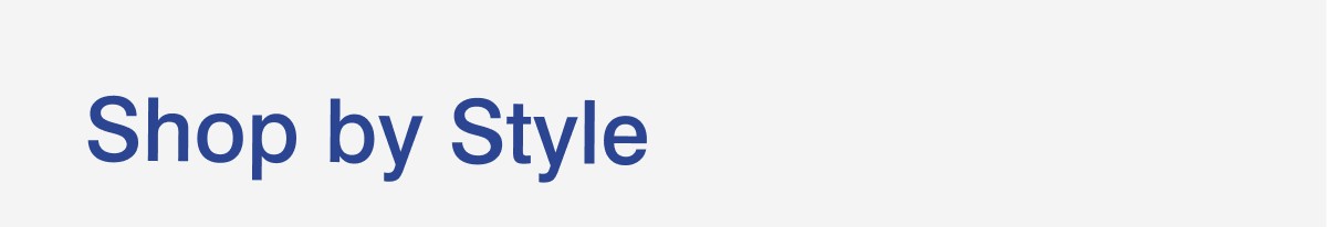 Shop by Style