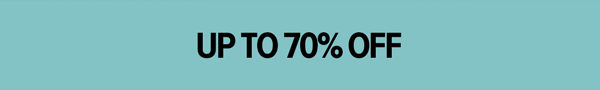 Up to 70% Off