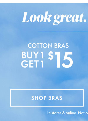 Cotton Bras BOGO $15