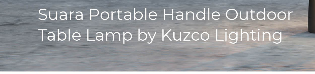 Suara Portable Outdoor Table Lamp By Kuzco Lighting