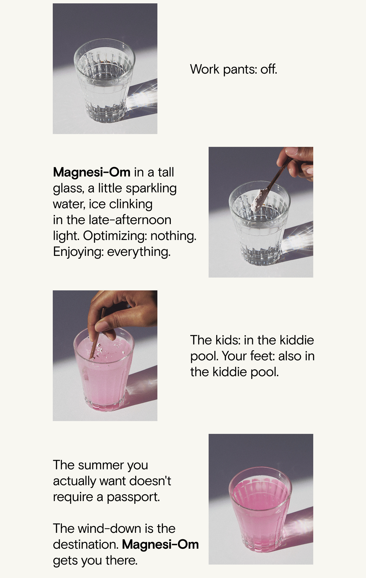 The summer you actually want doesn't require a passport. The wind-down is the destination - Magnesi-Om helps get you there.